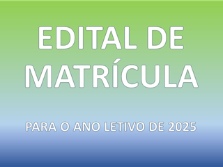 Foto notícia: EDITAL DE MATRÍCULA